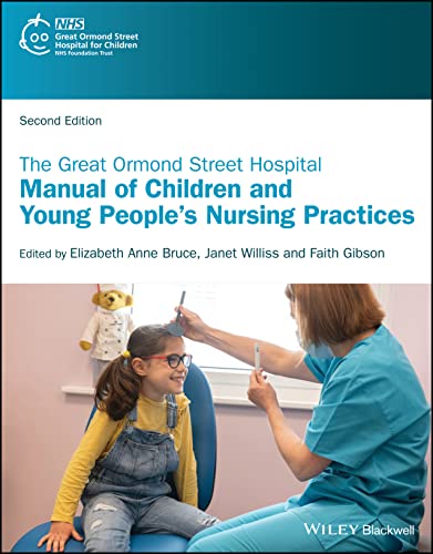 The Great Ormond Street Hospital Manual of Children and Young Peoples Nursing Practices