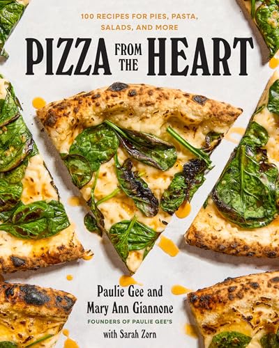 Pizza from the Heart : 100 Recipes for Pies, Pasta, Salads, and More