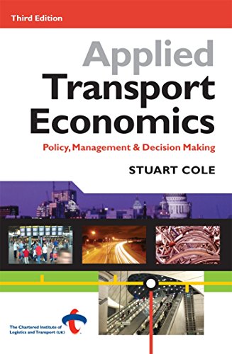 Applied Transport Economics : Policy Management and Decision Making