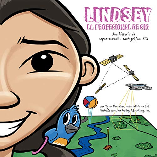 Lindsey La Profesional de SIG: Lindsey the GIS Professional: 2 (STEAM at Work!, 2)