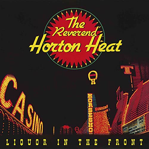 Album cover for Reverend Horton Heat’s “Liquor in the Front” vinyl record.