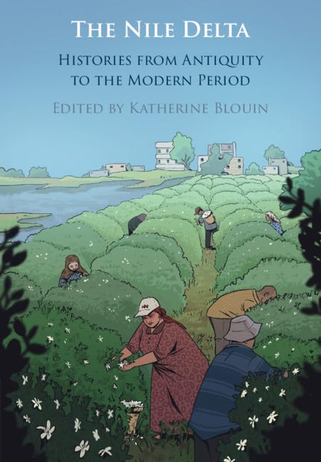 The Nile Delta : Histories from Antiquity to the Modern Period