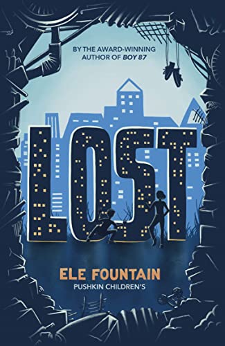 Lost: from the multi award-winning author of Boy 87 - a story of siblings, homelessness and survival