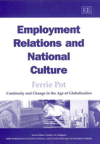 Employment Relations and National Culture: Continuity and Change in the Age of Globalization