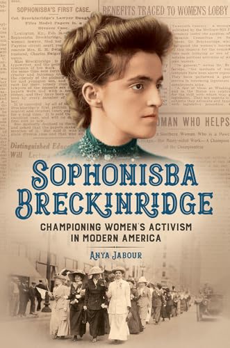 Sophonisba Breckinridge : Championing Women's Activism in Modern America