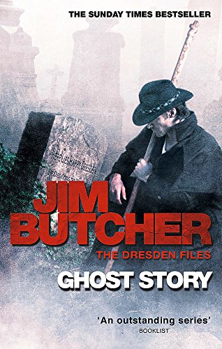Ghost Story: A Dresden Files novel: The Dresden Files, Book Thirteen: 13