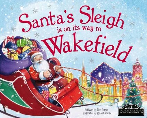 Santa's Sleigh is on its Way to Wakefield