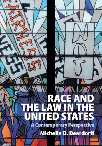 Race and the Law in the United States : A Contemporary Perspective