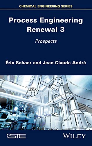 Process Engineering Renewal 3 : Prospects