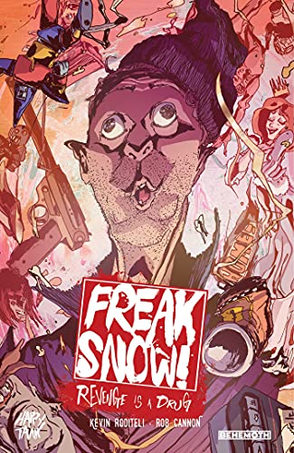 Freak Snow Vol. 1: Revenge Is a Drug