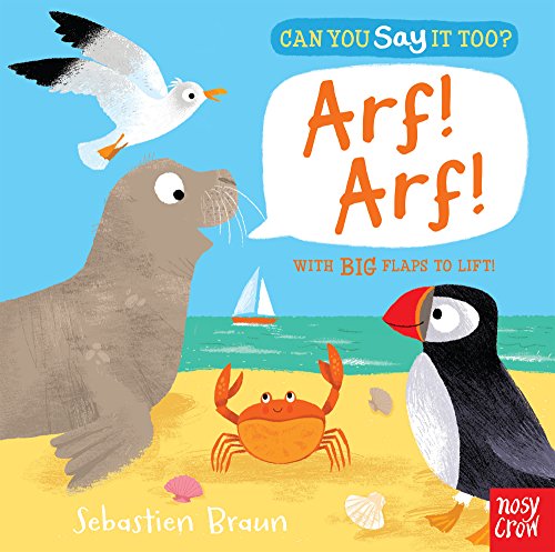 Can You Say It Too? Arf! Arf!: With BIG Flaps to Lift!