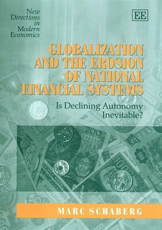 Globalization and the Erosion of National Financial Systems: Is Declining Autonomy Inevitable?