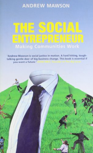 The Social Entrepreneur: Making Communities Work