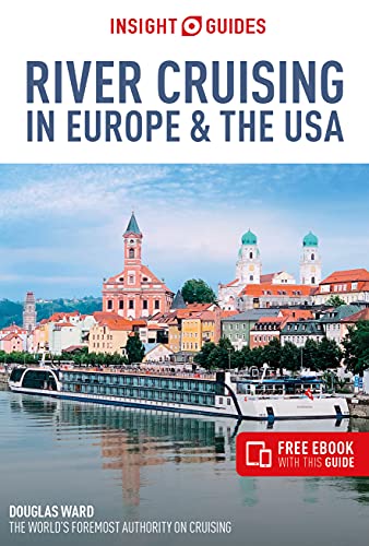 Insight Guides River Cruising in Europe & the USA (Cruise Guide with Free eBook): Berlitz Cruise Guide With Free Ebook