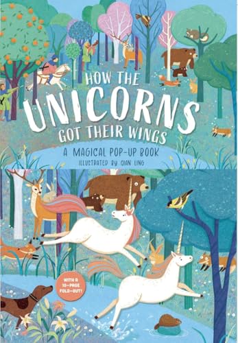 How The Unicorns Got Their Wings : A Magical Pop-Up Book
