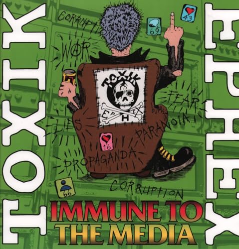 Album cover for Toxik Ephex’s “Immune To The Media” with cartoon illustration.