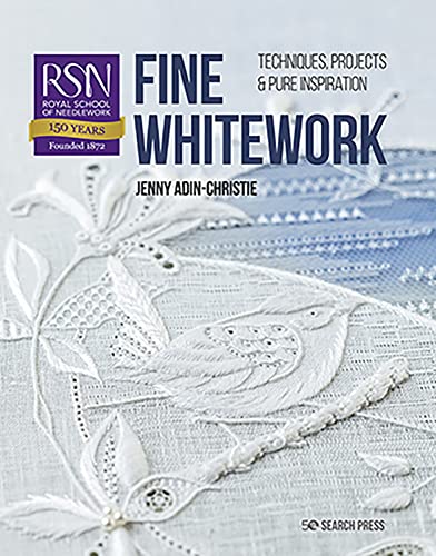 RSN: Fine Whitework: Techniques, projects and pure inspiration (RSN series)