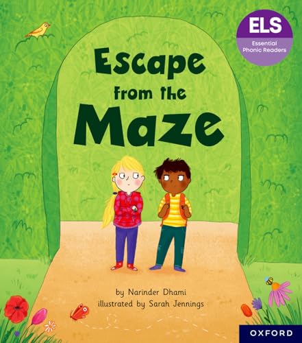 Essential Letters and Sounds: Essential Phonic Readers: Oxford Reading Level 6: Escape from the Maze