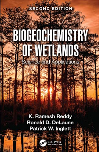 Biogeochemistry of Wetlands : Science and Applications