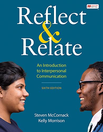 Reflect & Relate : An Introduction to Interpersonal Communication