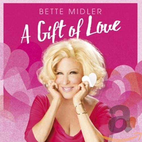 AlbumC.D. cover of Bette Midler's A Gift of Love featuring her against pink hearts.
