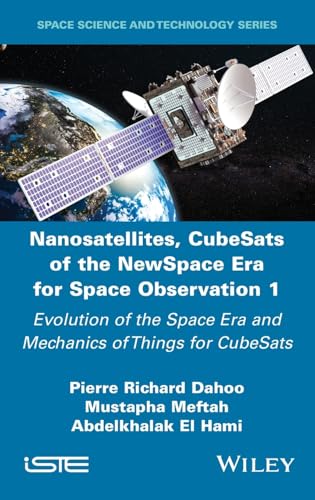 Nanosatellites, CubeSats of the NewSpace Era for Space Observation 1 : Evolution of the Space Era and Mechanics of Things for CubeSats
