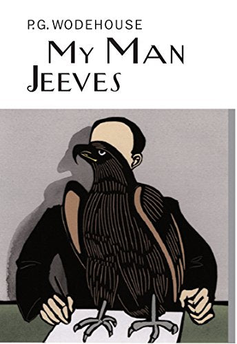 My Man Jeeves (Everyman's Library P G WODEHOUSE)