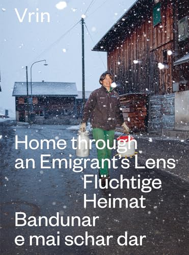 Vrin : Home Through An Emigrant's Lens