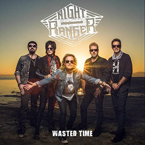 Night Ranger band portrait with logo and “Wasted Time” text overlay.
