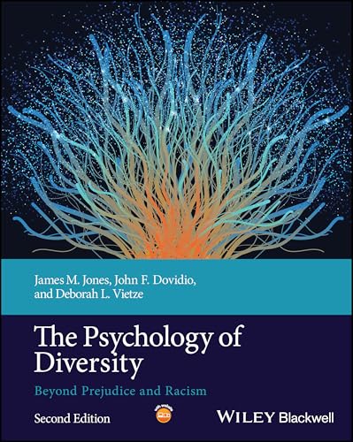 The Psychology of Diversity : Beyond Prejudice and Racism