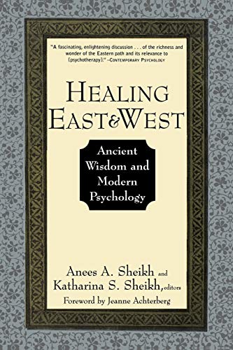 Healing East and West: Ancient Wisdom and Modern Psychology