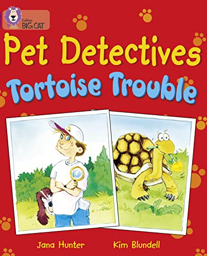 Pet Detectives: Tortoise Trouble: Join the Pet Detectives in their search for the missing tortoise. (Collins Big Cat)
