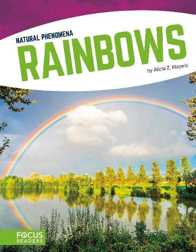 Rainbows (Focus Readers: Natural Phenomena: Navigator Level)