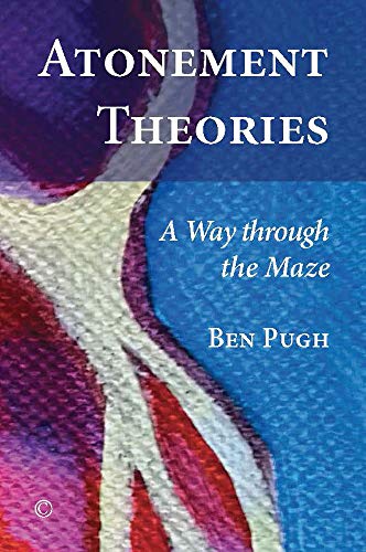 Atonement Theories: A Way through the Maze