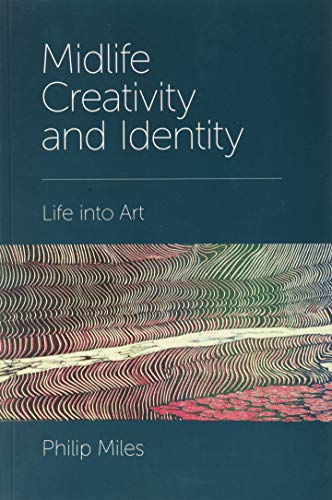 Midlife Creativity and Identity: Life into Art