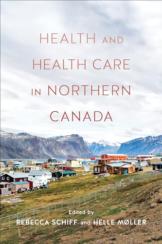 Health and Health Care in Northern Canada