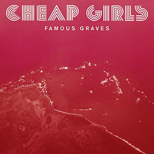 Red album cover for "Cheap Girls - Famous Graves" with city lights.