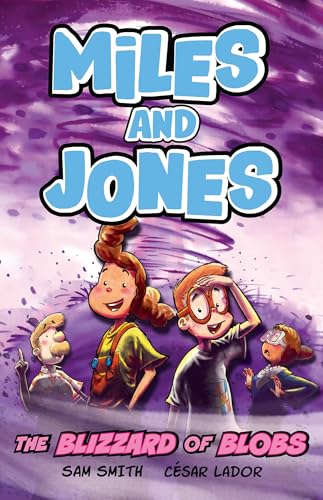 Miles and Jones: The Blizzard of Blobs : Book 2