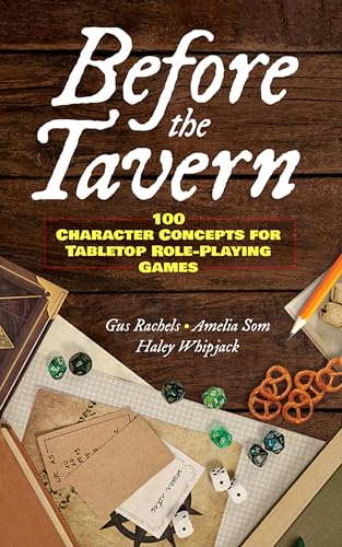 Before the Tavern : 100 Character Concepts for Tabletop Role-Playing Games