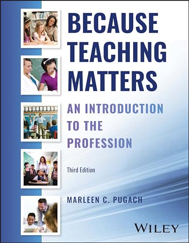 Because Teaching Matters : An Introduction to the Profession