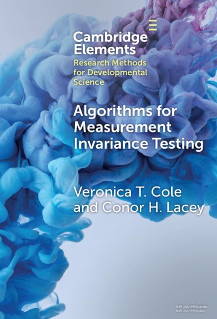 Algorithms for Measurement Invariance Testing: Contrasts and Connections (Elements in Research Methods for Developmental Science)