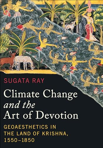 Climate Change and the Art of Devotion: Geoaesthetics in the Land of Krishna