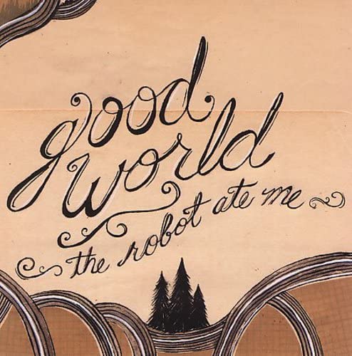 CD cover for “Good World” with cursive text and forest illustration.