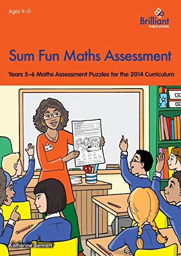 Sum Fun Maths Assessment : Years 5-6 Maths Assessment Puzzles for the 2014 Curriculum