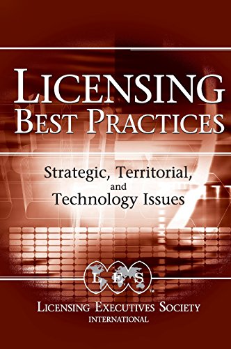 Licensing Best Practices: Additional Strategic Issues and Contemporary Realities