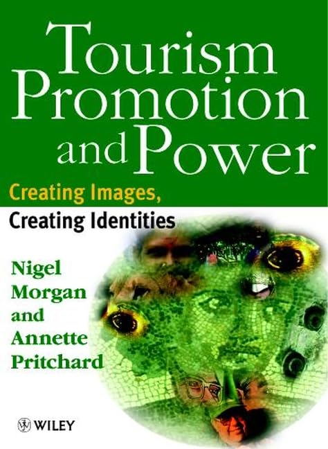 Tourism Promotion and Power: Creating Images