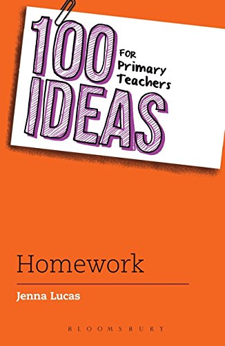 100 Ideas for Primary Teachers: Homework (100 Ideas for Teachers)