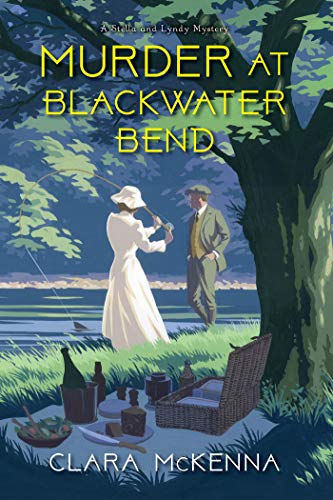 Murder at Blackwater Bend: 2 (Stella and Lyndy Mystery)