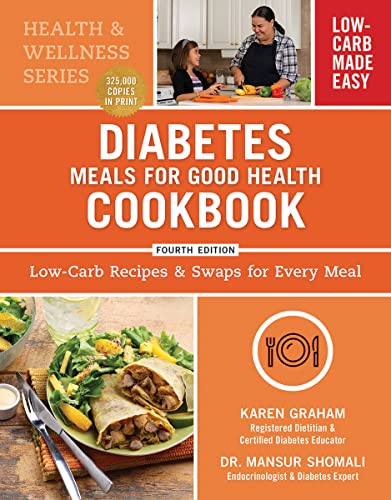Diabetes Meals for Good Health Cookbook: Low-Carb Recipes and Swaps for Every Meal (Health and Wellness)
