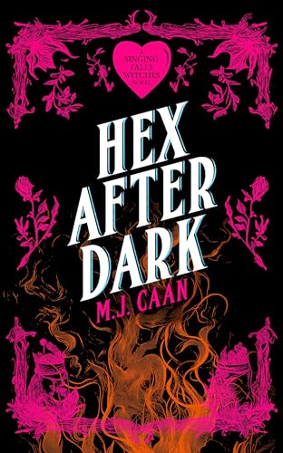 Hex After Dark : Singing Falls Witches Book Eight